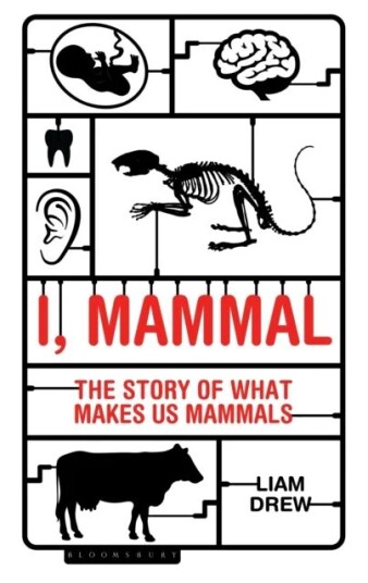 I, Mammal Av Liam Drew