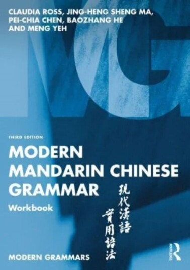 Modern Mandarin Chinese Grammar Workbook Av Claudia Ross, Jing-Heng Sheng (Wellesley College Massachusetts Usa) Ma, Baozhang He, Pei-Chia Chen, Meng Y