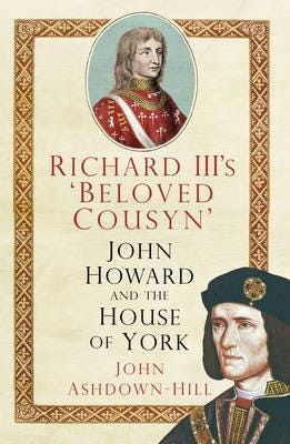 Richard Iii'S 'Beloved Cousyn' Av John Ashdown-Hill