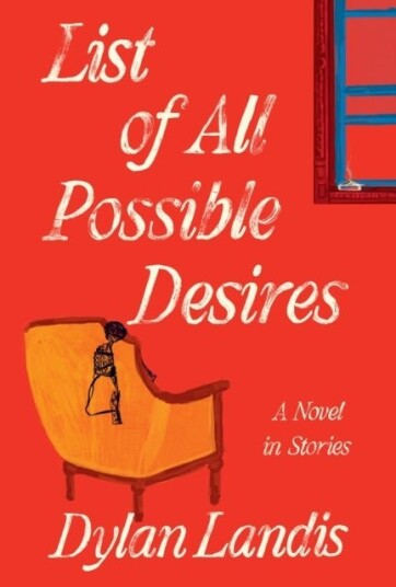 List of All Possible Desires: A Novel in Stories List of All Possible Desires: A Novel in Stories