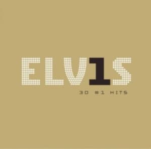 Elvis Presley 30 #1 Hits Elvis Presley 30 #1 Hits