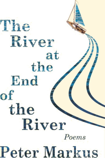The River at the End of the River  Poems