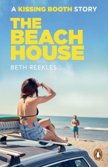 The Beach House A Kissing Booth Story The Beach House A Kissing Booth Story