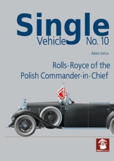 Single Vehicle No.10 RollsRoyce of the Polish CommanderinChief