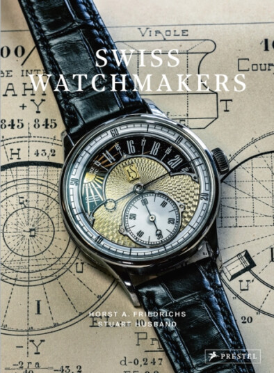Swiss Watchmakers The Stories Behind Switzerland's Iconic Watches Swiss Watchmakers The Stories Behind Switzerland's Iconic Watches