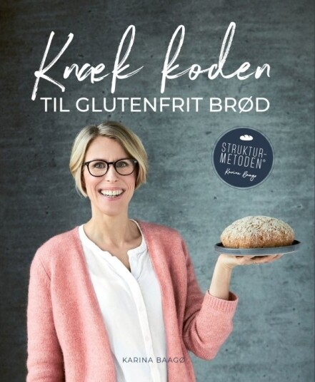 Knåk Koden Til Glutenfritt Brød | Karina Baagø | Språk: Dansk