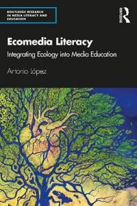 Ecomedia Literacy Av Antonio Lopez