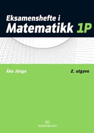 Eksamenshefte I Matematikk 1p Av Åke Jünge