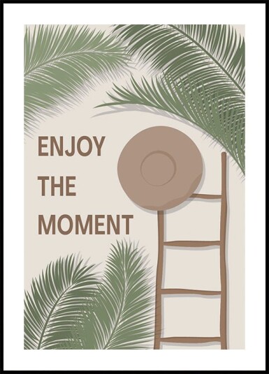 Enjoy the Moment 3 Tropical Summer Quote With Ladder and Hat Plakat Plakat / 50x70cm Enjoy the Moment 3 Tropical Summer Quote With Ladder and Hat Plakat Plakat / 50x70cm