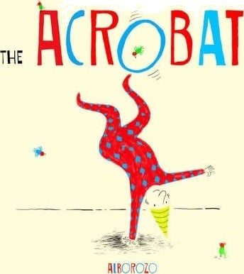 The Acrobat Av Alborozo The Acrobat Av Alborozo