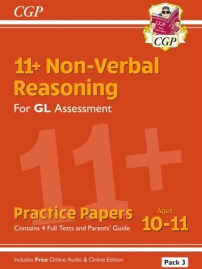 11+ GL Non Verbal Reasoning Practice Papers: Ages 10 11 Pack 3 inc Parents' Guide & Online Edition