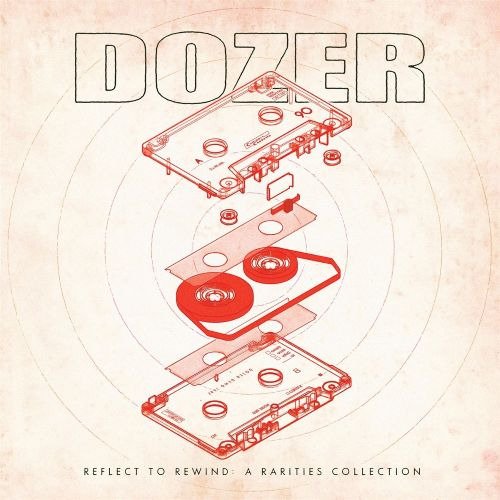 Dozer Reflect to Rewind : A Rarities Collection CD