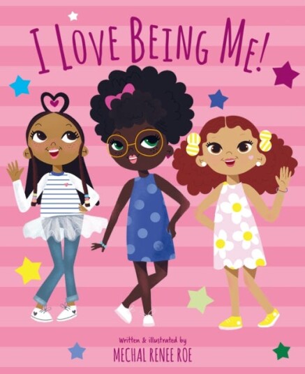 I Love Being Me! Av Mechal Renee Roe