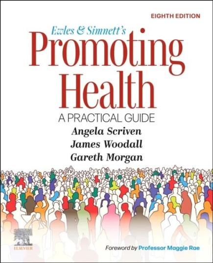Ewles And Simnett'S Promoting Health: A Practical Guide Av Angela (Reader In Health Promotion School Of Health Sciences And Social Care Brunel Un