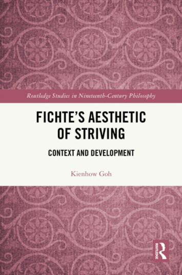 Fichte’s Aesthetic of Striving  Context and Development