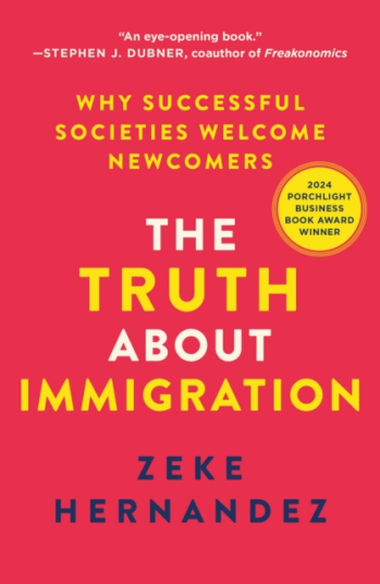 The Truth about Immigration  Why Successful Societies Welcome Newcomers