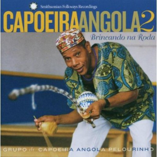 Capoeira Angola From Salvador Brazil Capoeira Angola 2: Brincando Na Roda CD