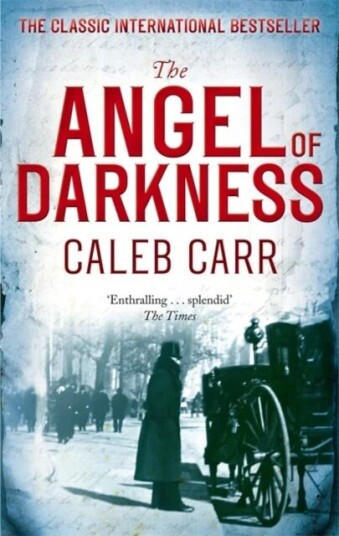 The Angel Of Darkness Av Caleb Carr The Angel Of Darkness Av Caleb Carr