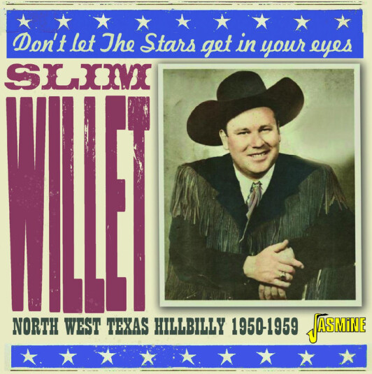 Slim Willet Don’t Let The Stars Get In Your Eyes North West Texas Hillbilly 19501959 CD