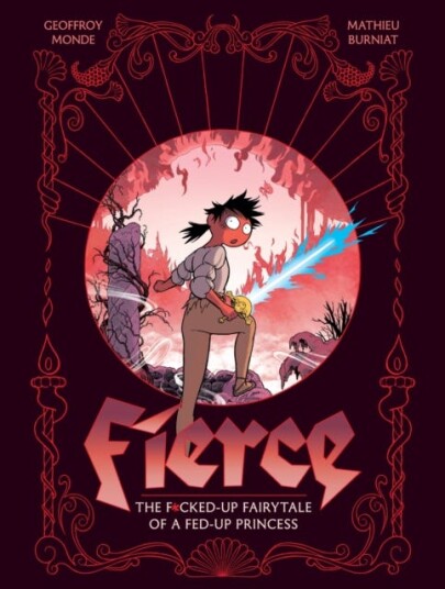 Fierce The F*ckedUp Fairy Tale of a FedUp Princess Fierce The F*ckedUp Fairy Tale of a FedUp Princess