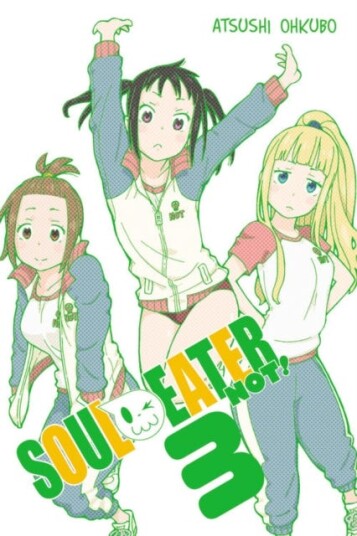 Soul Eater NOT!, Vol. 3 Soul Eater NOT!, Vol. 3
