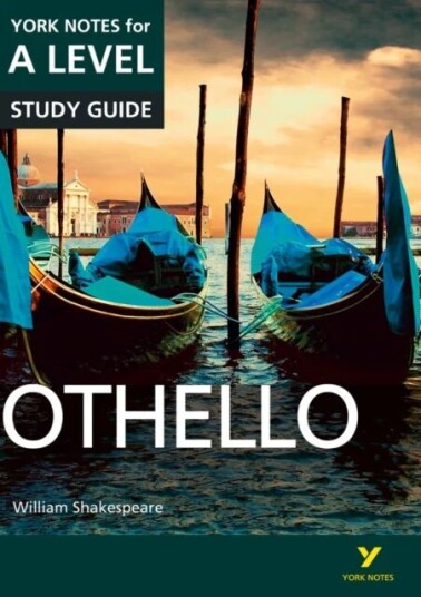 Othello: York Notes For A-Level Everything You Need To Catch Up, Study And Prepare For And 2023 And Av Rebecca Warren, William Shakespeare