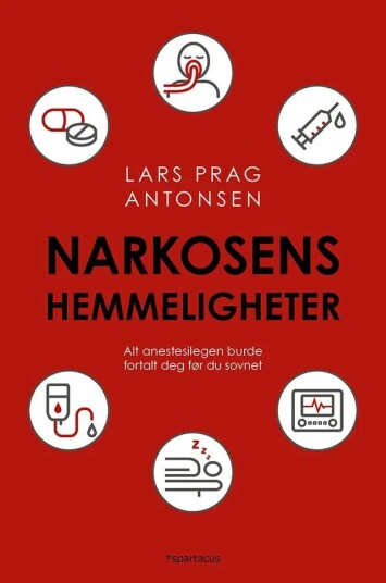 Narkosens Hemmeligheter Av Lars Prag Antonsen