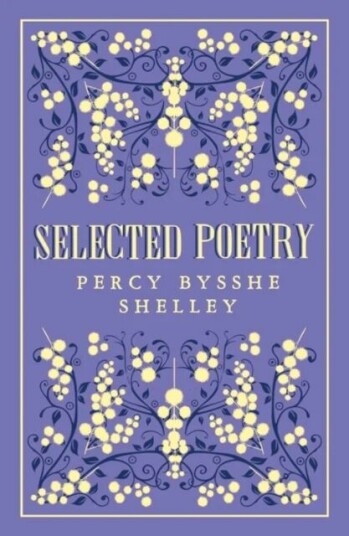Selected Poetry Av Percy Bysshe Shelley Selected Poetry Av Percy Bysshe Shelley