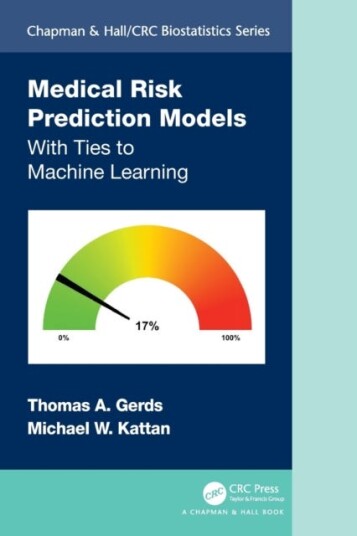 Medical Risk Prediction Models Av Thomas A. Gerds, Michael W. Kattan