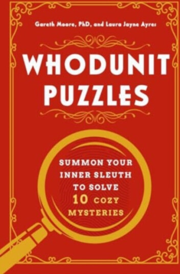 Whodunit Puzzles Summon Your Inner Sleuth to Solve 10 Cozy Mysteries