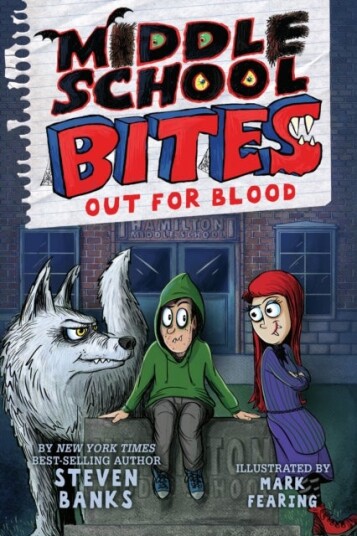 Middle School Bites 3: Out for Blood Middle School Bites 3: Out for Blood