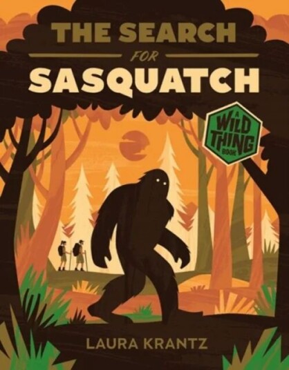 The Search For Sasquatch (A Wild Thing Book) Av Laura Krantz