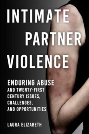 Intimate Partner Violence Enduring Abuse and TwentyFirstCentury Issues, Challenges, and Opportunities