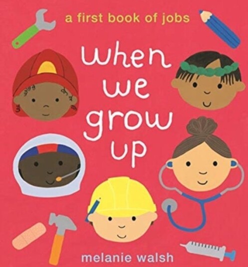 When We Grow Up: A First Book of Jobs