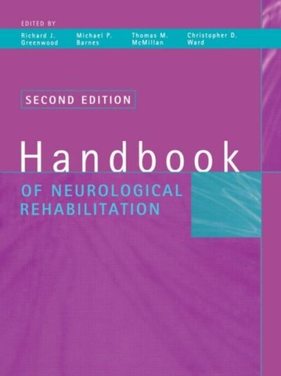 Handbook of Neurological Rehabilitation Handbook of Neurological Rehabilitation