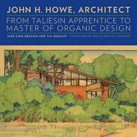 Hession, Jane King John H. Howe, Architect (0816683018)