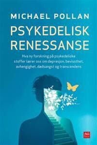 Psykedelisk Renessanse Av Michael Pollan