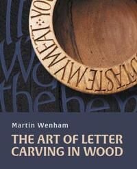 Art Of Letter Carving In Wood Av Martin Wenham