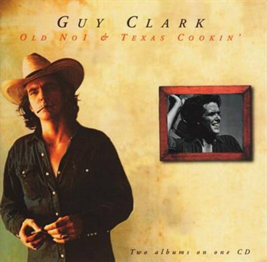 Guy Clark Old No1 & Texas Cookin CD