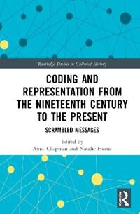 Chapman Anne Coding and Representation from the Nineteenth Century to the Present