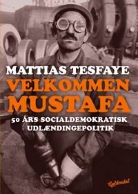 Tesfaye Mattias Velkommen Mustafa
