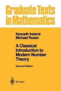 Ireland Kenneth A Classical Introduction to Modern Number Theory Ireland Kenneth A Classical Introduction to Modern Number Theory