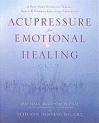 Gach, Michael Reed Acupressure for Emotional Healing