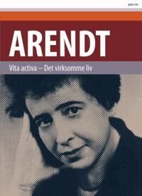 Vita Activa Av Hannah Arendt