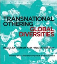 Global Eide Elisabeth Transnational othering - global diversities : media extremism and free expression