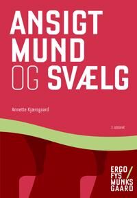 Kjærsgaard Annette Ansigt mund og svælg