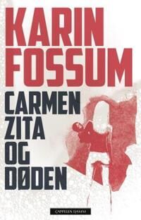 Carmen Zita og døden - En Konrad Sejer roman fra Cappelen Damm