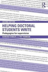 Helping Doctoral Students Write Av Barbara (Deakin University Melbourne Australia) Kamler, Pat (University Of Nottingham Uk) Thomson