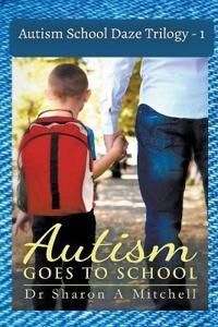 Mitchell Sharon A Autism School Daze Trilogy - 1