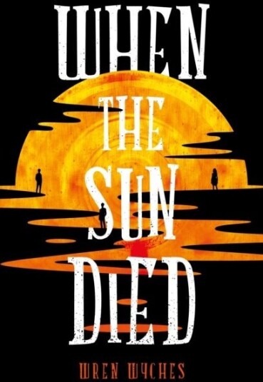 When the Sun Died When the Sun Died